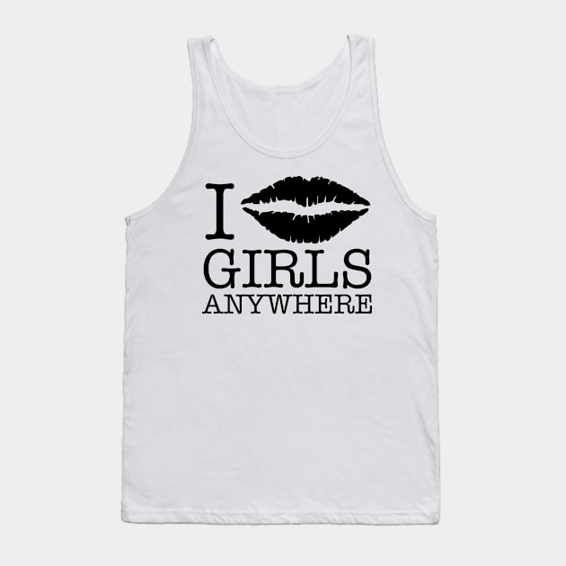 i kiss girls anywhere Tank Top by chromatosis